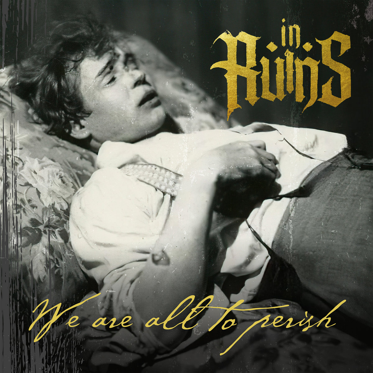 In Ruins — We Are All To Perish